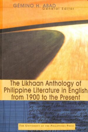The Likhaan Anthology of Philippine Literature in English from 1900 to the Present